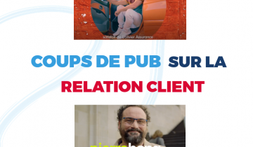 Coups de pub sur la relation client