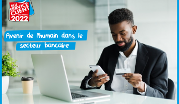 Quel est l’avenir du contact humain dans le secteur bancaire ?